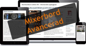 Webbkursen Mixerbord Avancerad