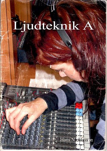 Ljudteknik A - första boken av Hans Nicklasson