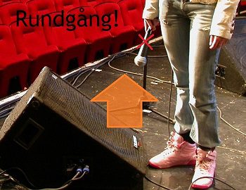 Undvik rundgång sång Undvik rundgång sång
